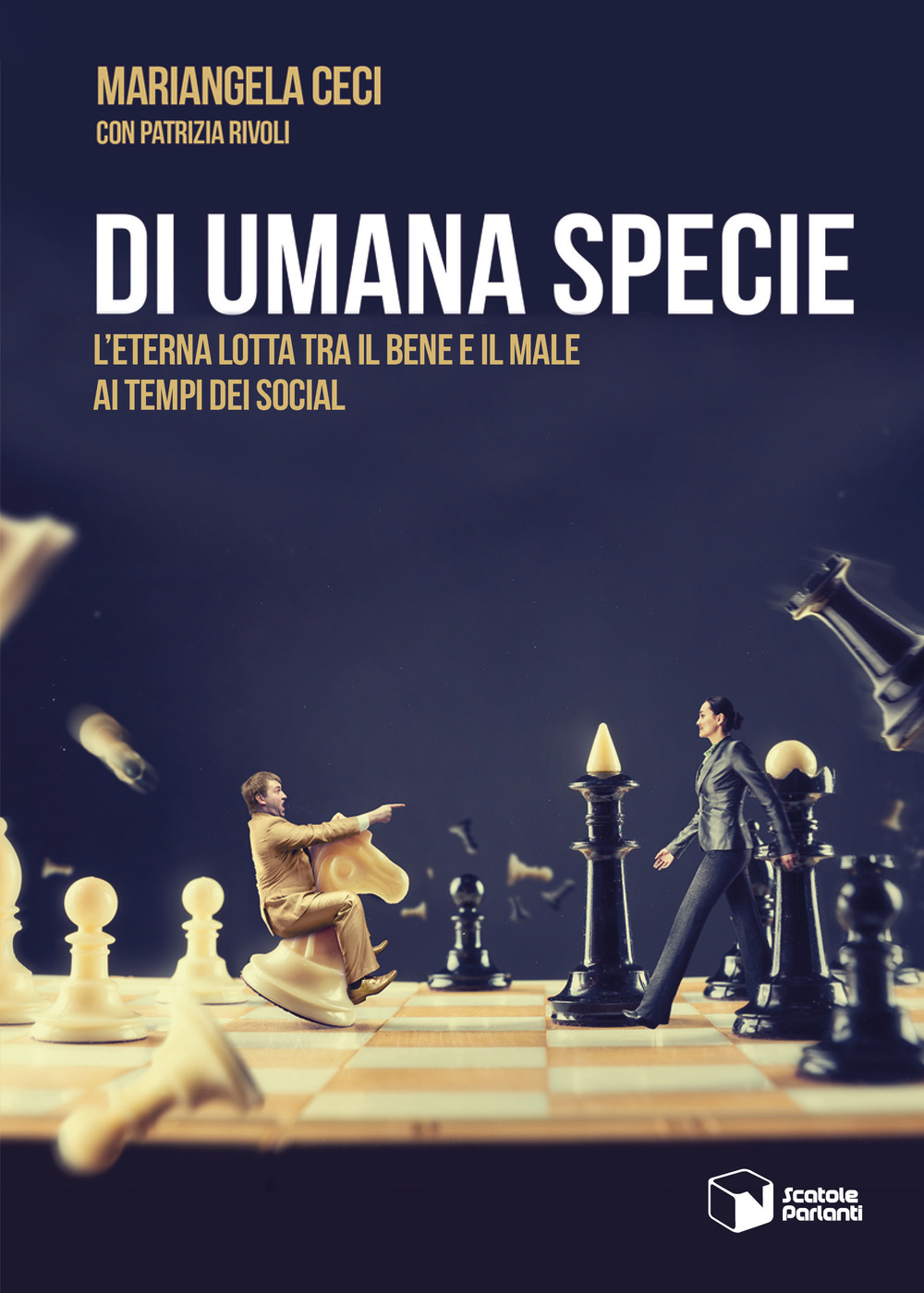 Di umana specie. L'eterna lotta tra il bene e il male ai tempi dei social