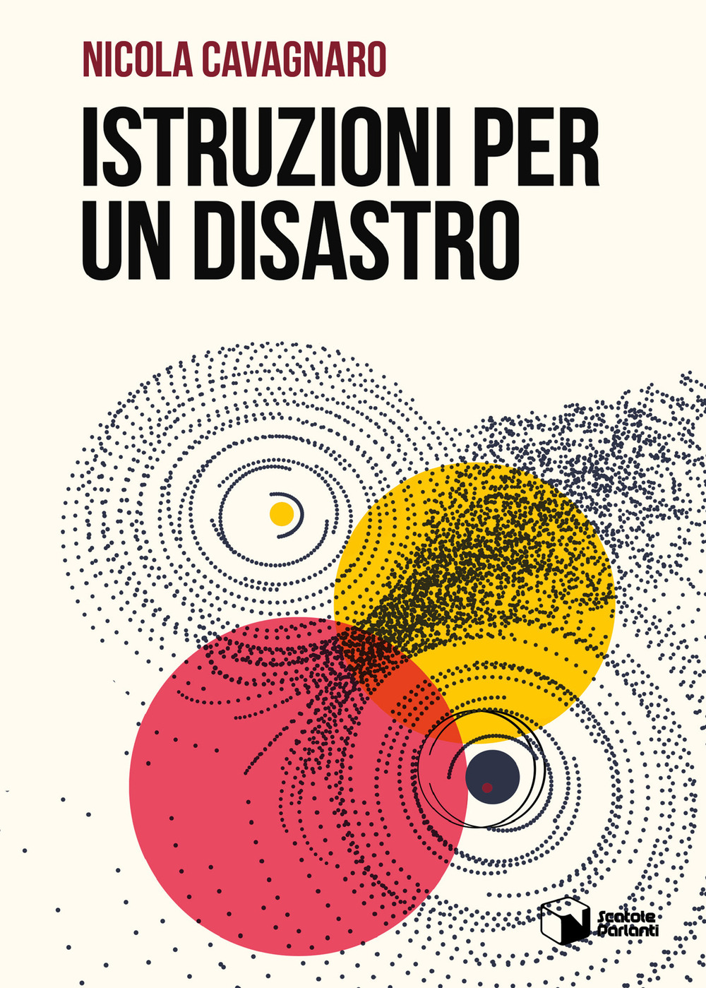 Istruzioni per un disastro