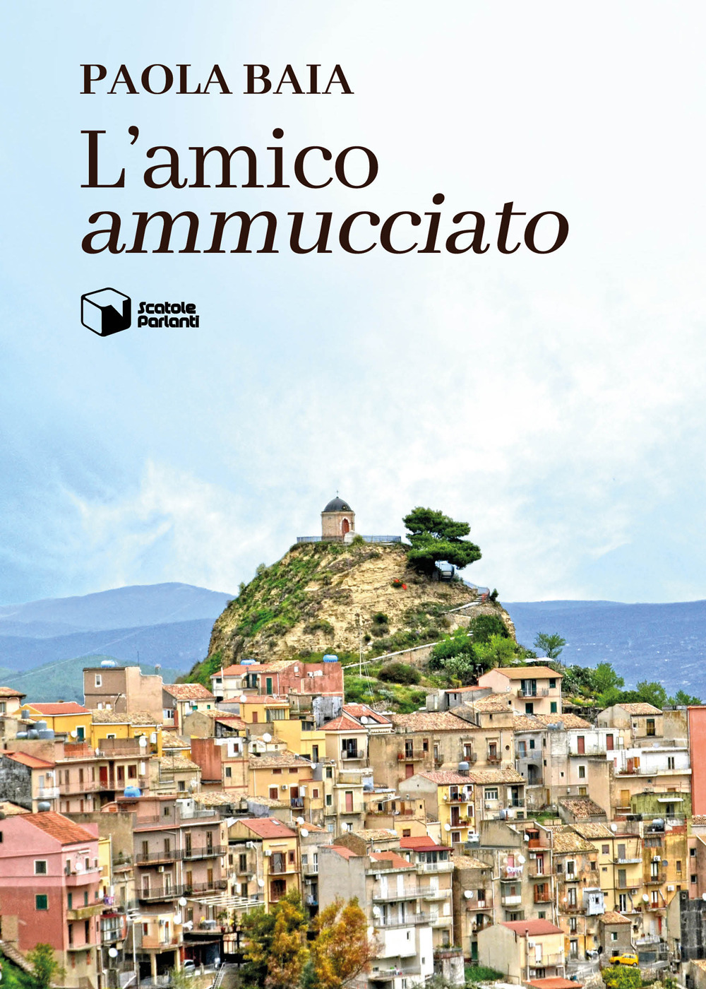 L'amico «ammucciato»