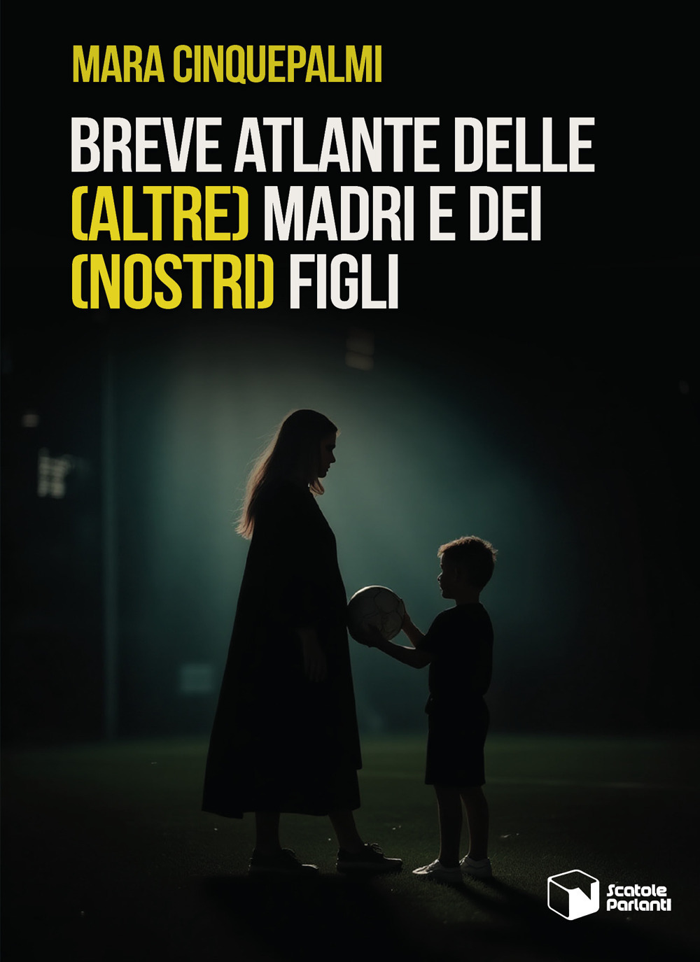 Breve atlante delle (altre) madri e dei (nostri) figli