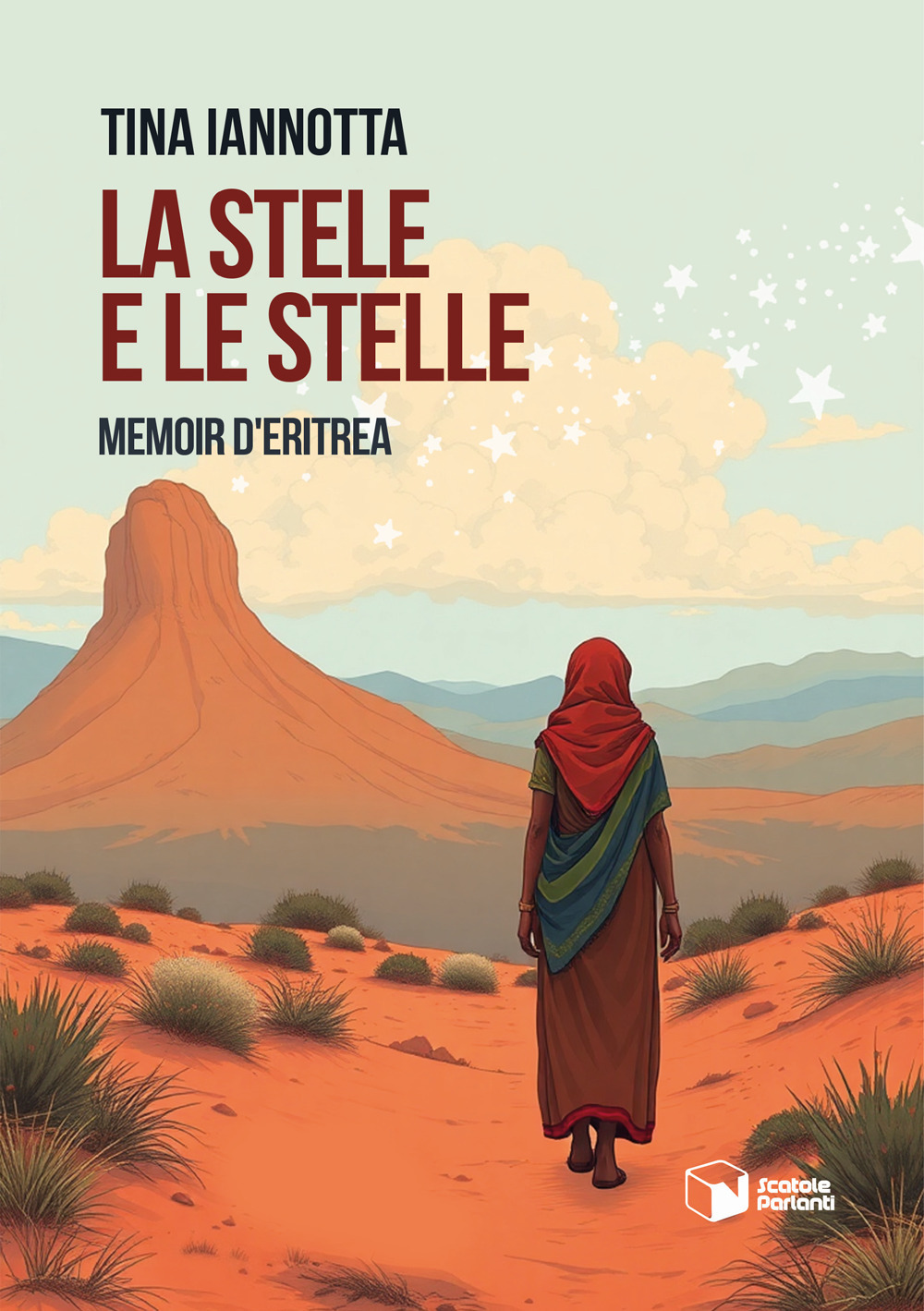 La stele e le stelle. Memoir d'Eritrea