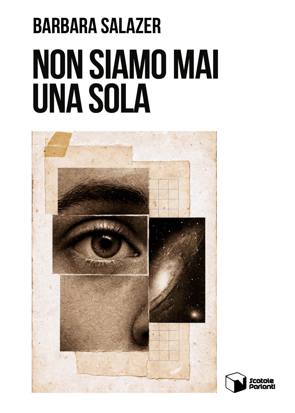 Non siamo mai una sola