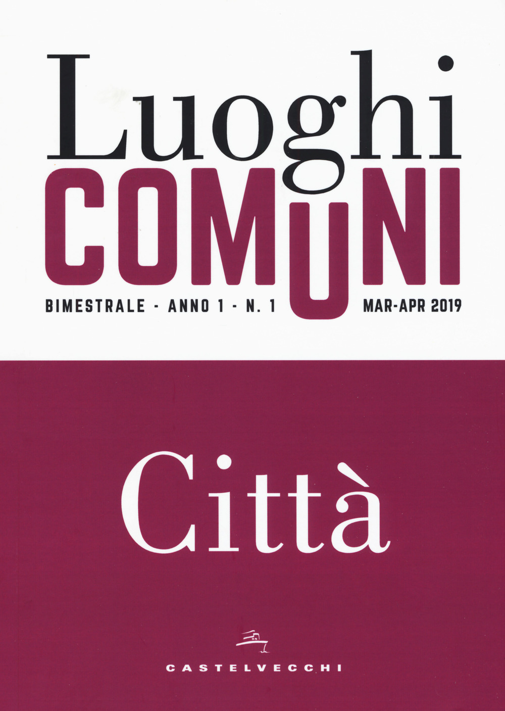 Luoghi comuni. Vol. 1: Città (Marzo-Aprile)