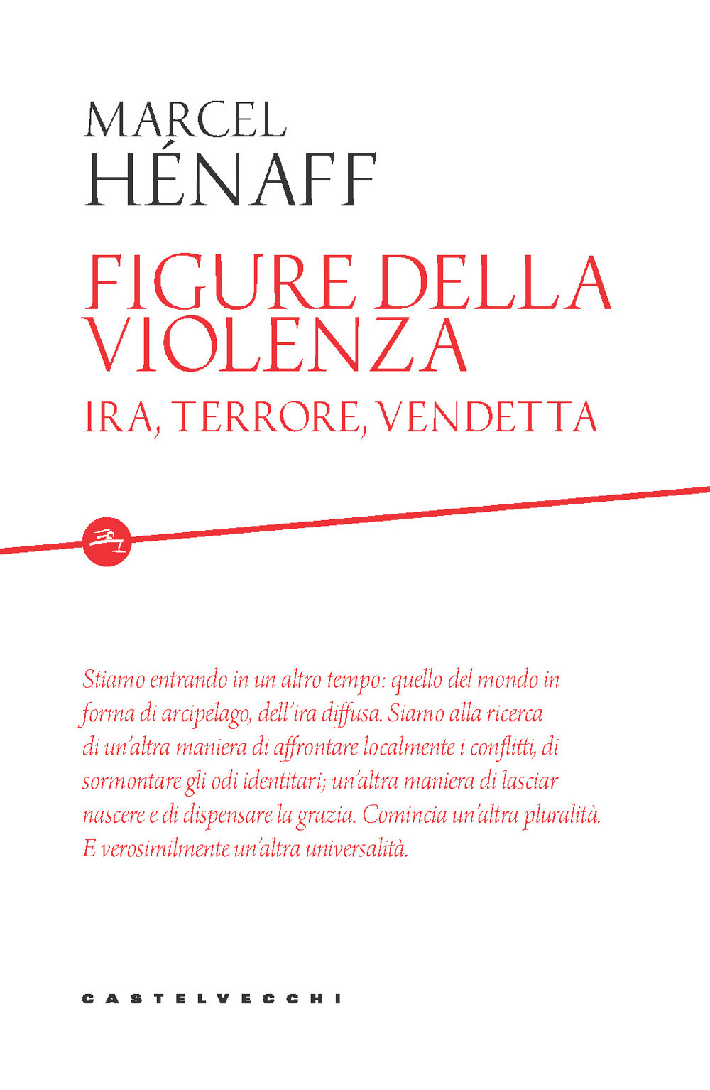 Figure della violenza. Ira, terrore, vendetta