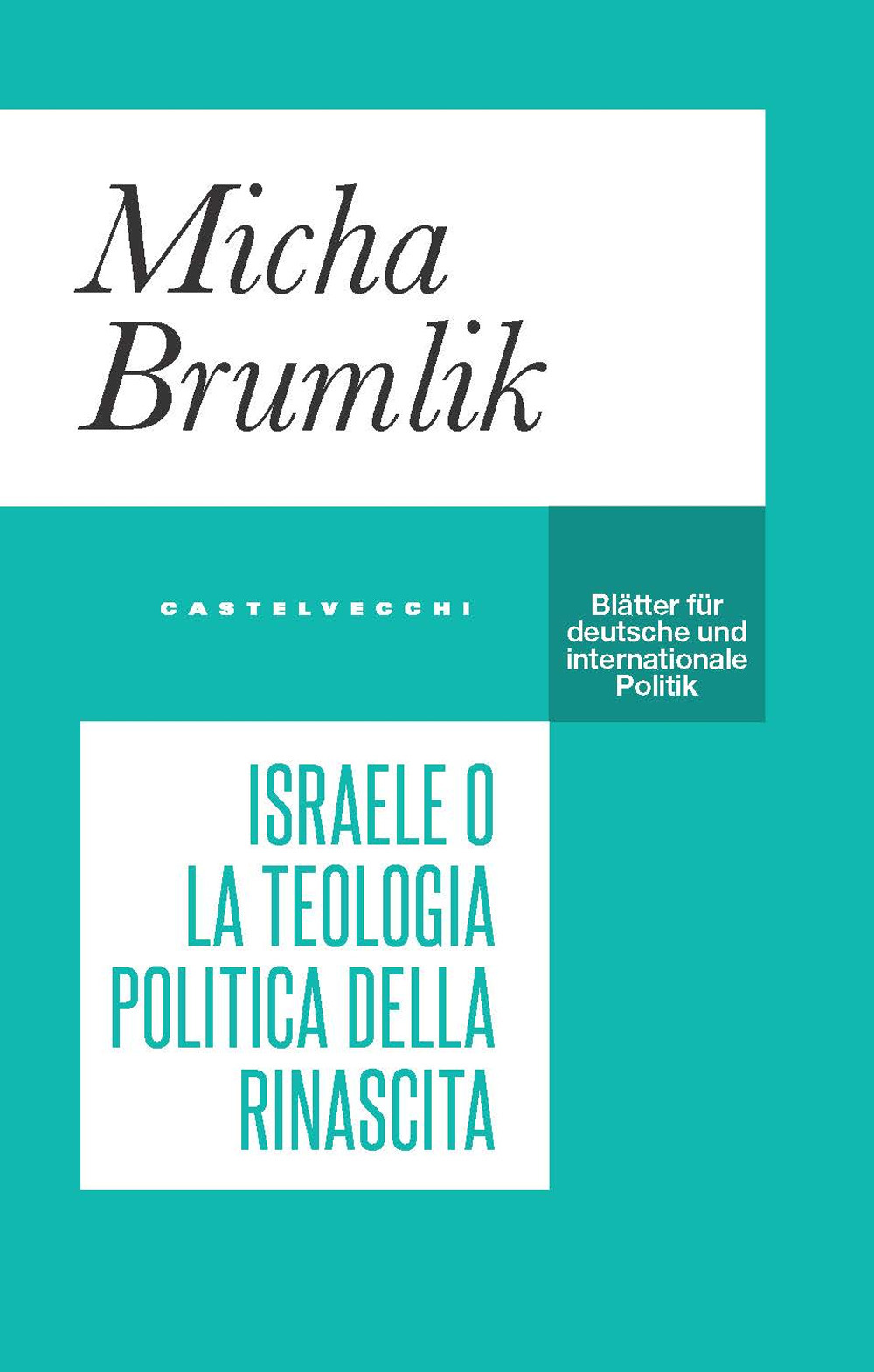 Israele o la teologia politica della rinascita