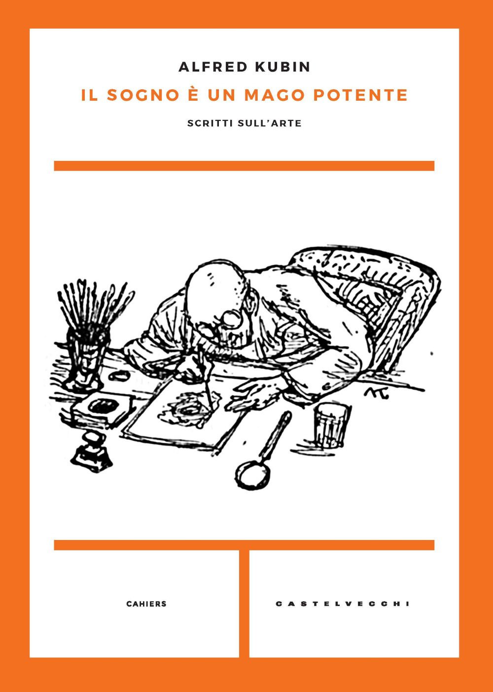 Il sogno è un mago potente. Scritti sull’arte