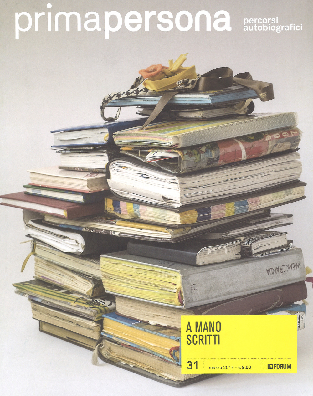 Primapersona. Percorsi autobiografici. Vol. 31: A mano scritti (marzo)