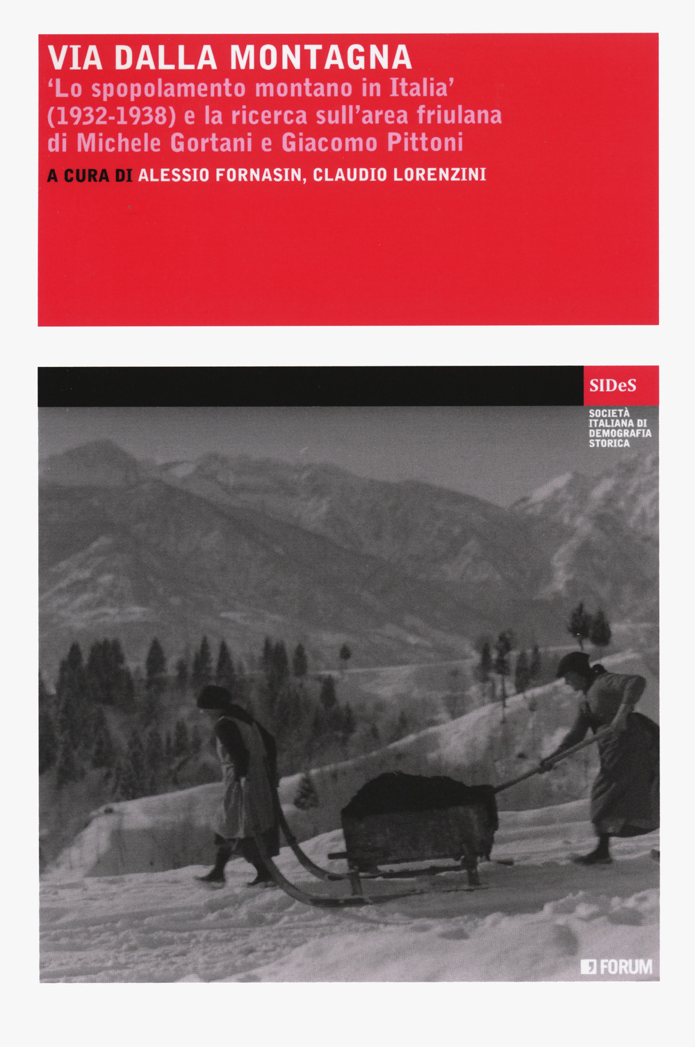 Via dalla montagna. «Lo spopolamento montano in Italia» (1932-1938) e la ricerca sull’area friulana di Michele Gortani e Giacomo Pittoni