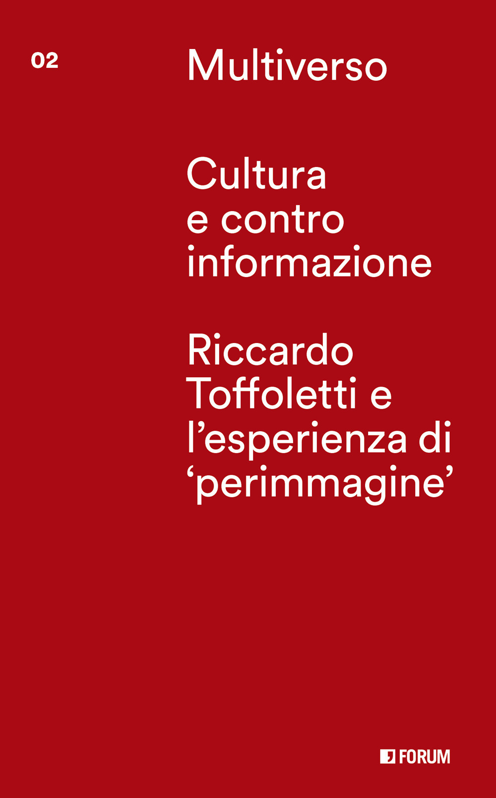Cultura e controinformazione. Riccardo Toffoletti e l’esperienze di «perimmagine»