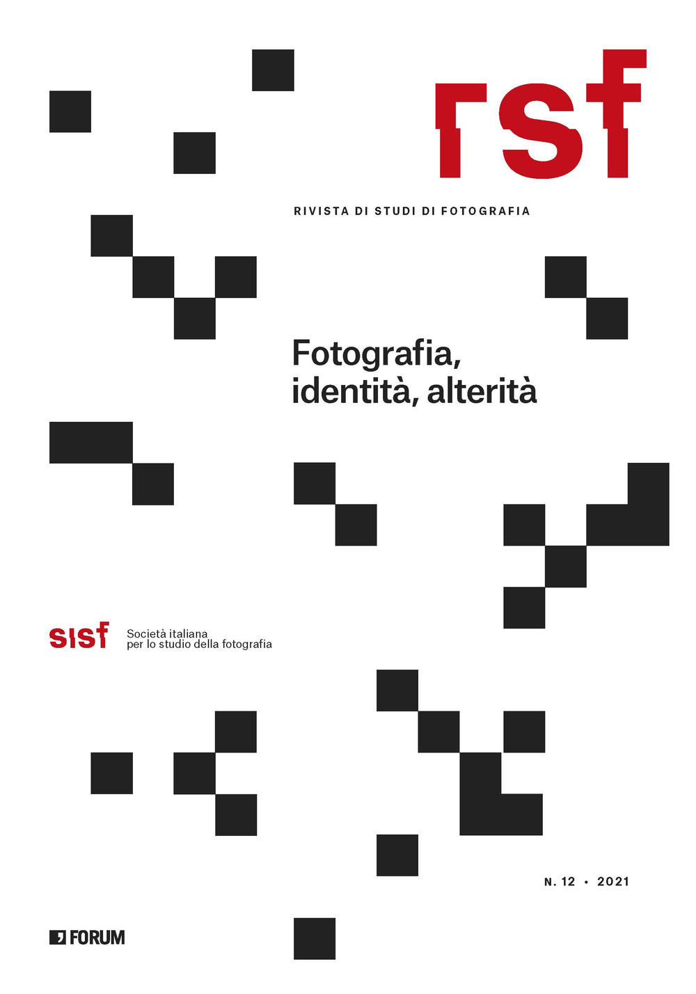 RSF. Rivista di studi di fotografia. Vol. 12: Fotografia, identità, alterità