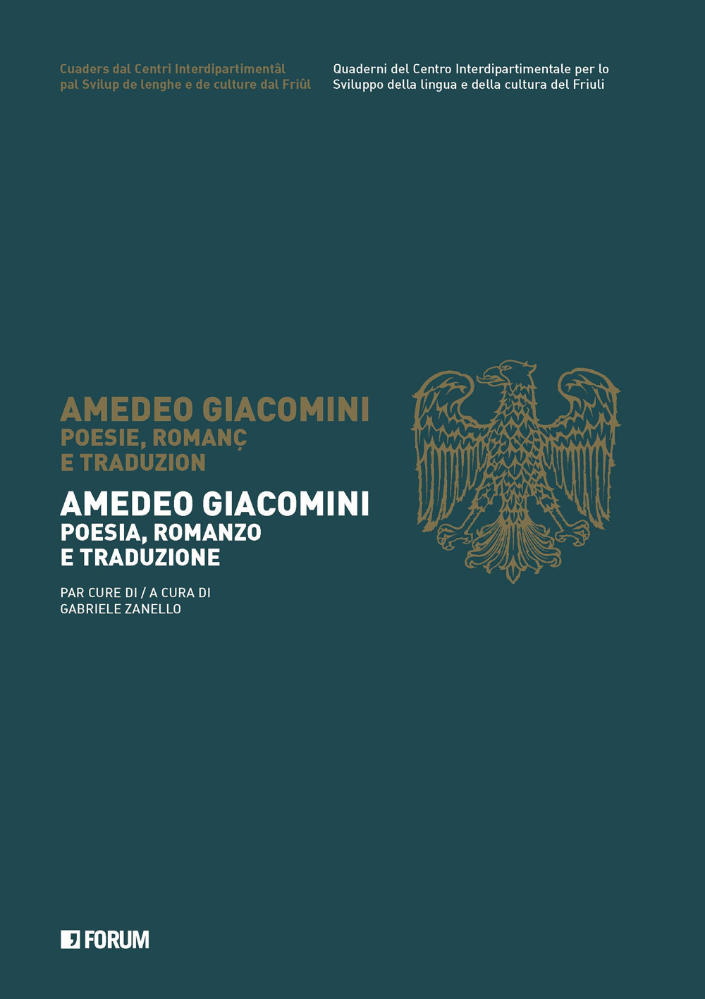 Amedeo Giacomini. Poesia, romanzo e traduzione. Testo a fronte friulano