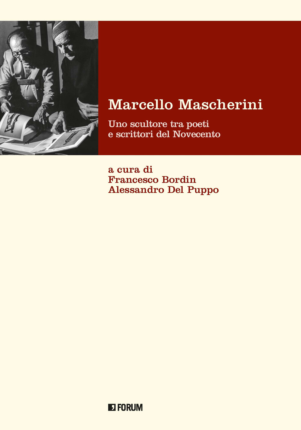 Marcello Mascherini. Uno scultore tra poeti e scrittori del Novecento