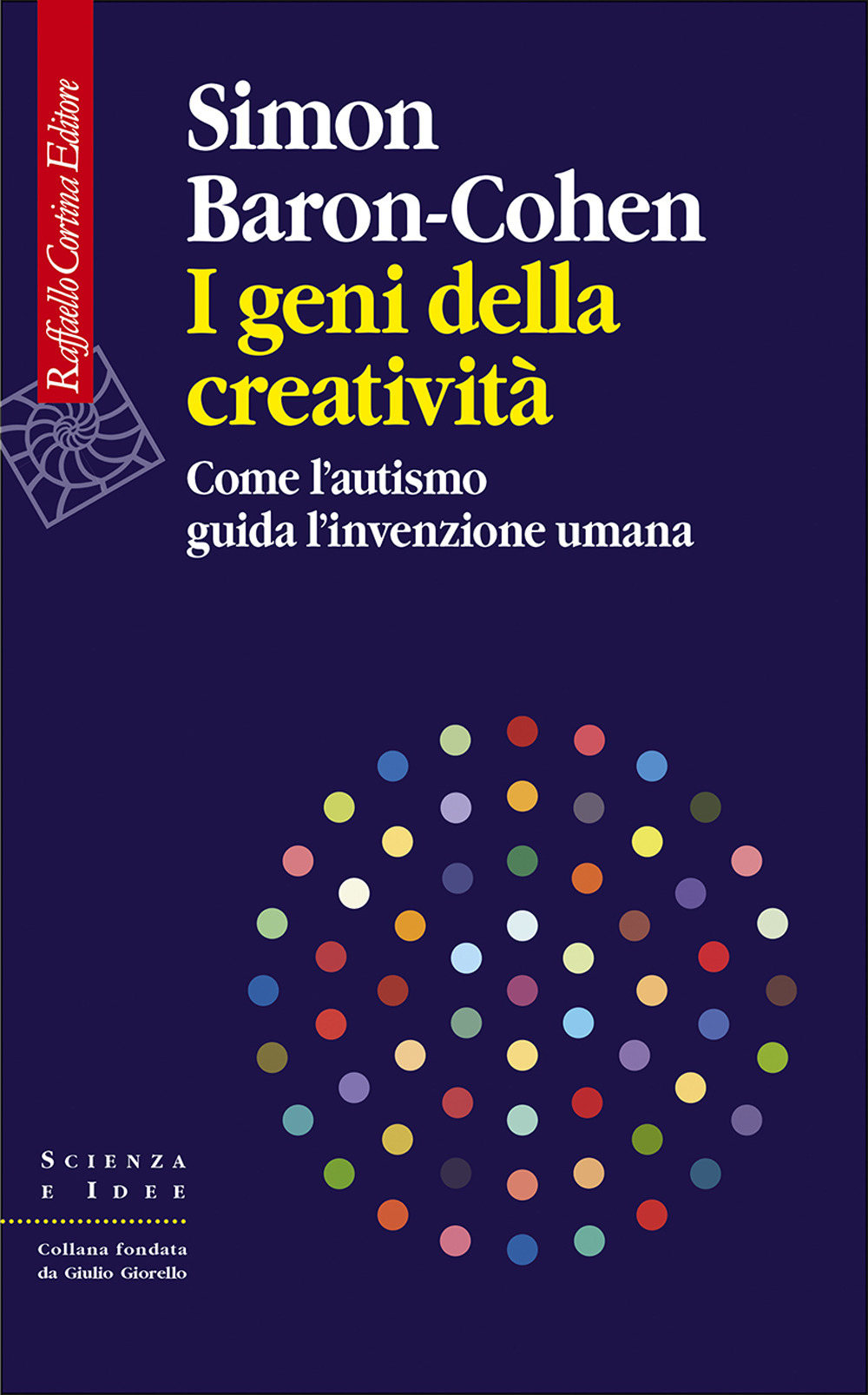 I geni della creatività. Come l’autismo guida l’invenzione umana