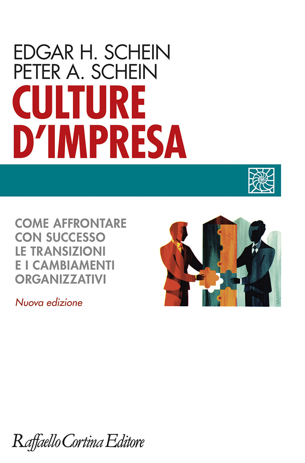 Culture d'impresa. Come affrontare con successo le transizioni e i cambiamenti organizzativi