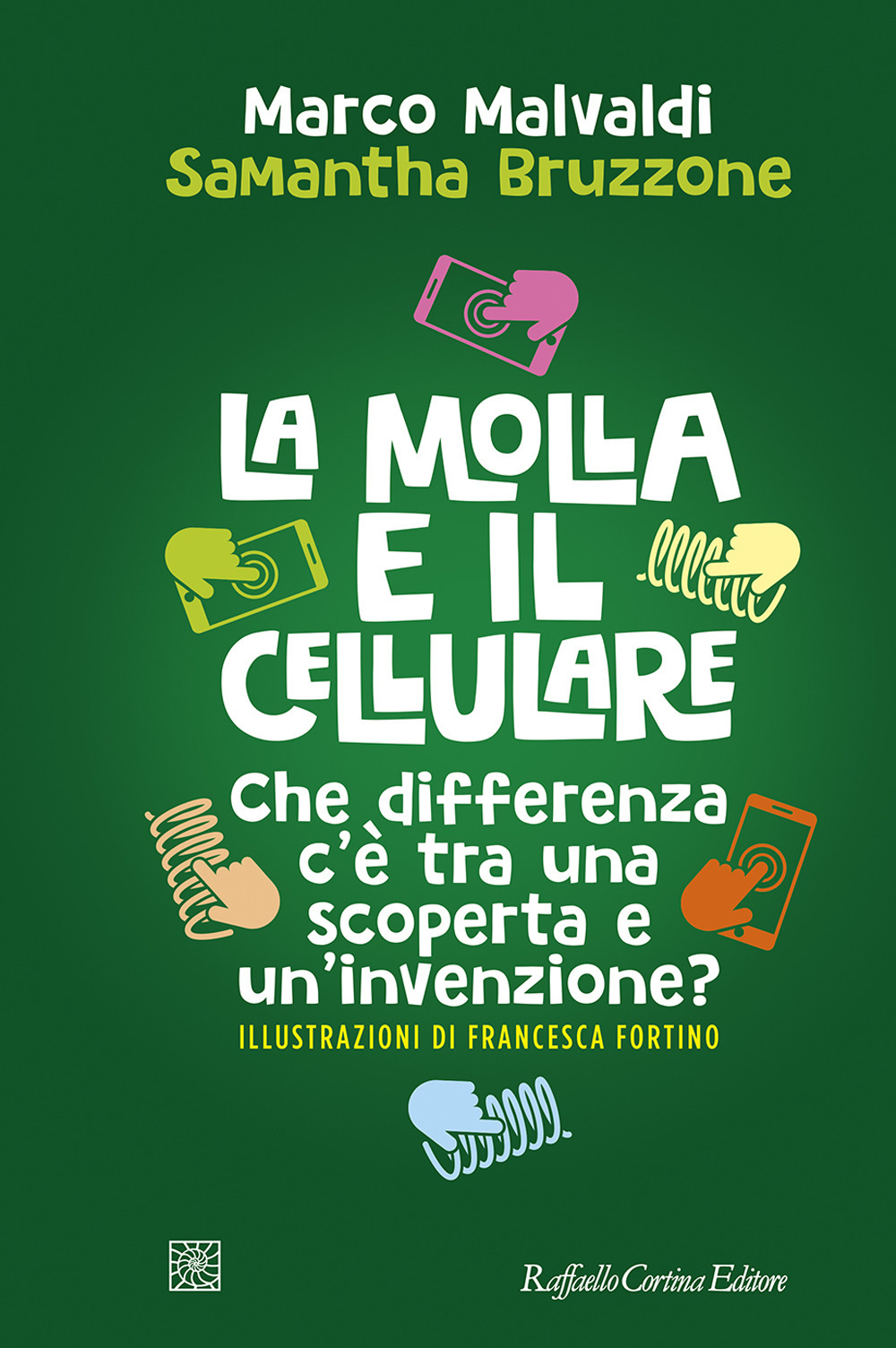 La molla e il cellulare. Che differenza c’è tra una scoperta e un’invenzione?
