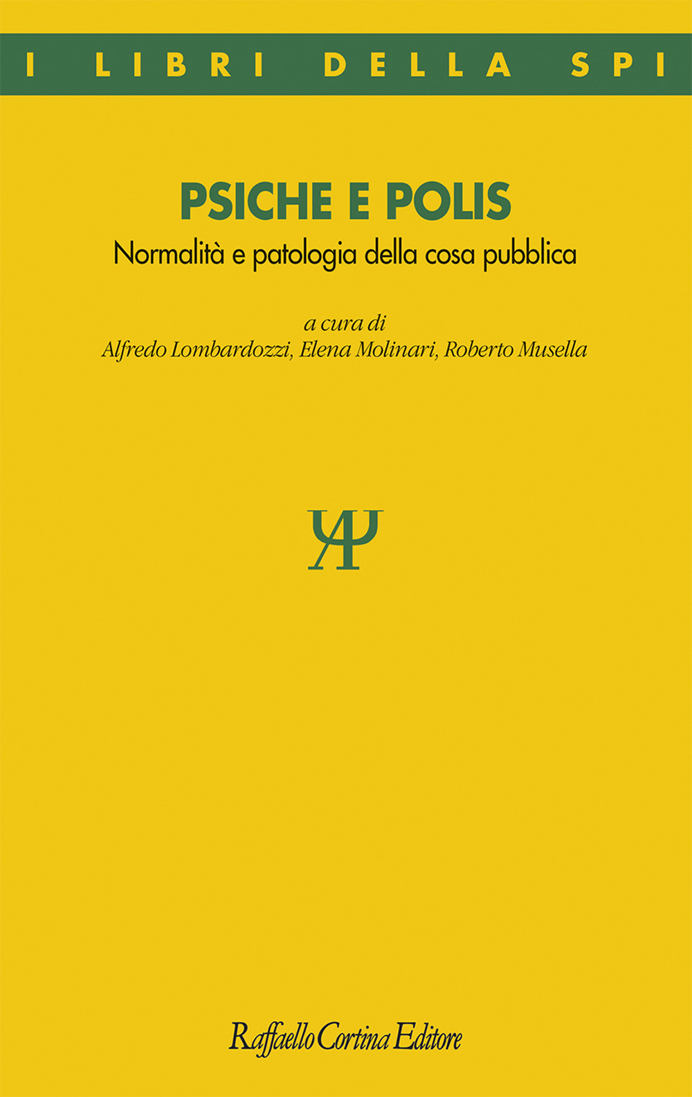 Psiche e polis. Normalità e patologia della cosa pubblica