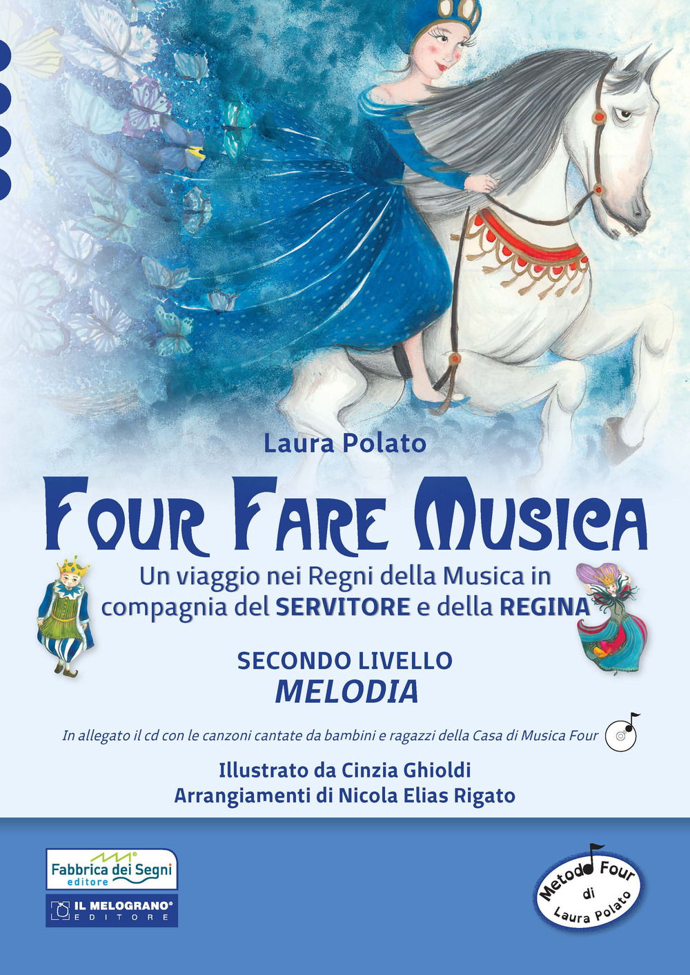 Four fare musica. Un viaggio nei regni della musica in compagnia del servitore e della regina. Vol. 2: Melodia