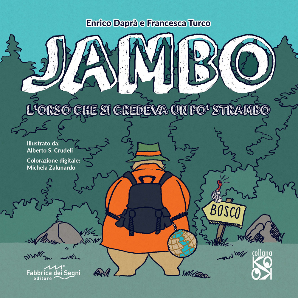 Jambo. L'orso che si credeva un po' strambo