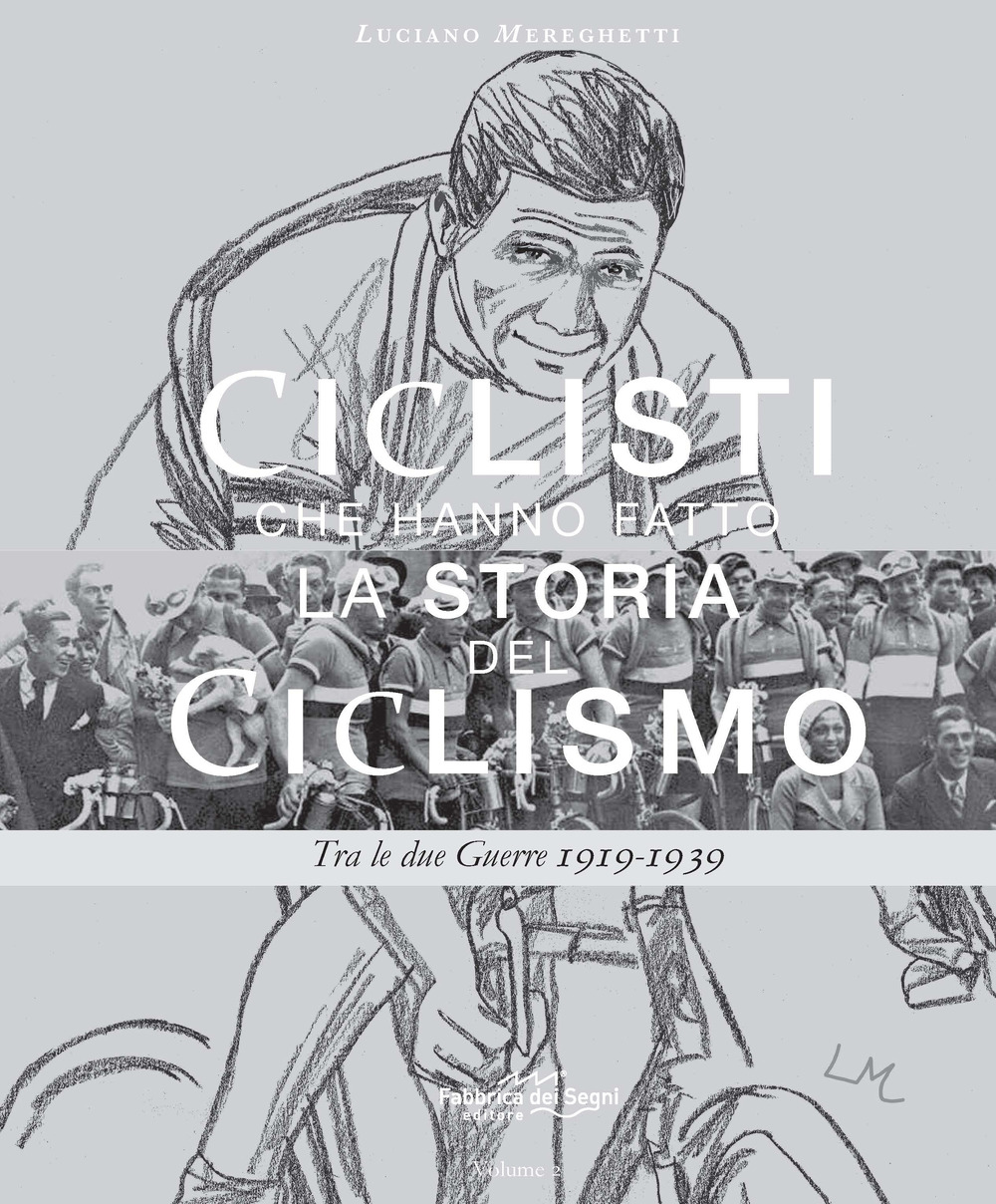 Ciclisti che hanno fatto la storia del ciclismo. Tra le due Guerre 1919-1939