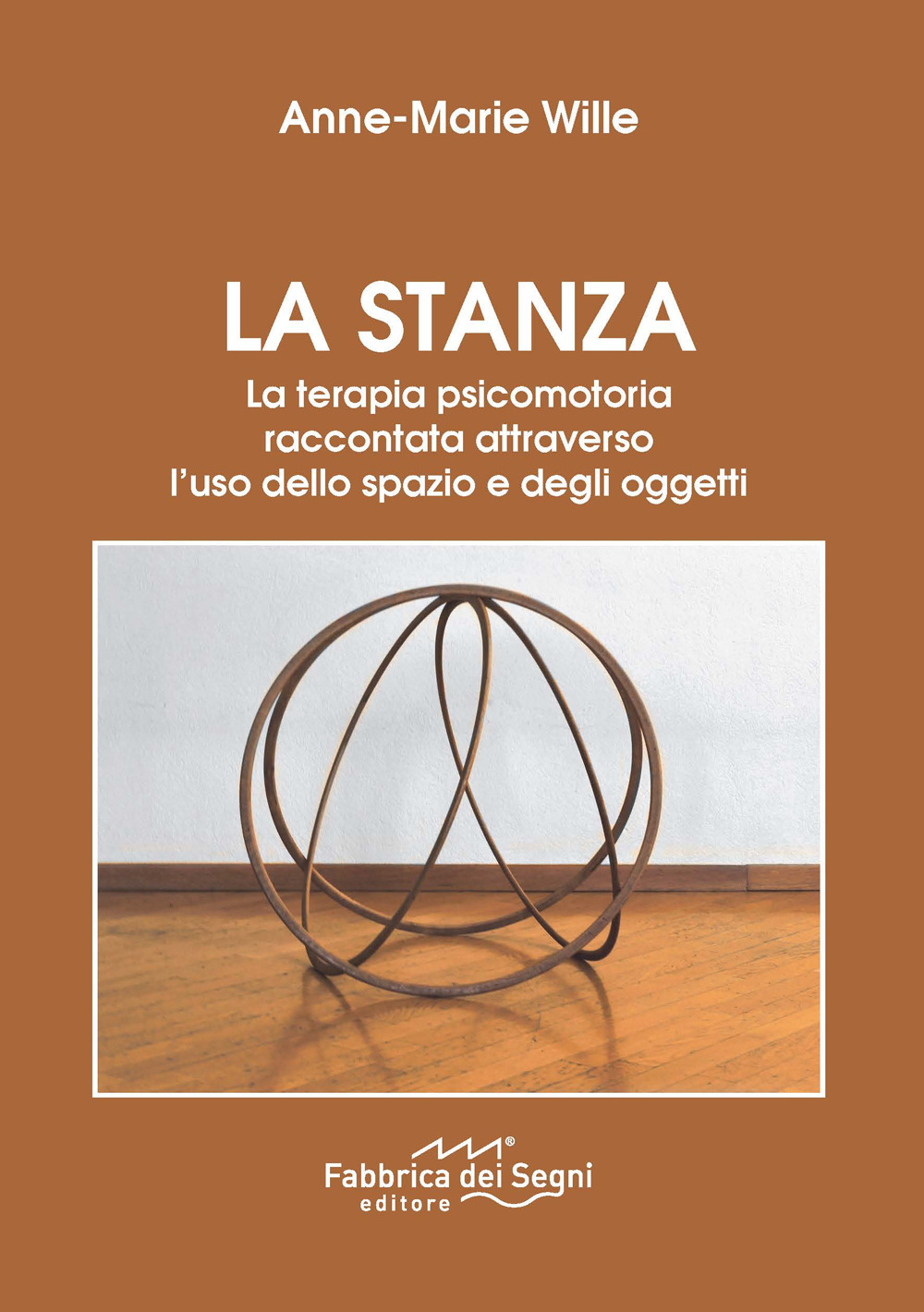 La stanza. La terapia psicomotoria raccontata attraverso l'uso dello spazio e degli oggetti