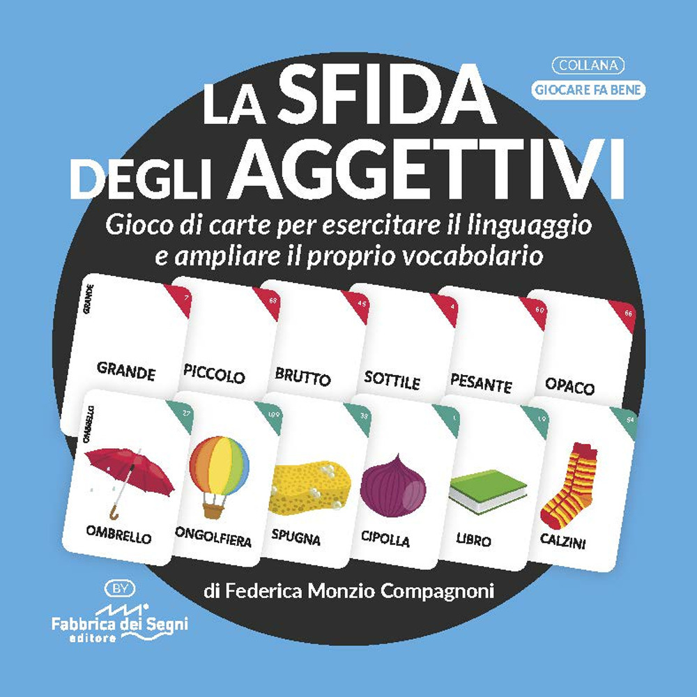 La sfida degli aggettivi. Gioco di carte per esercitare il linguaggio e ampliare il proprio vocabolario