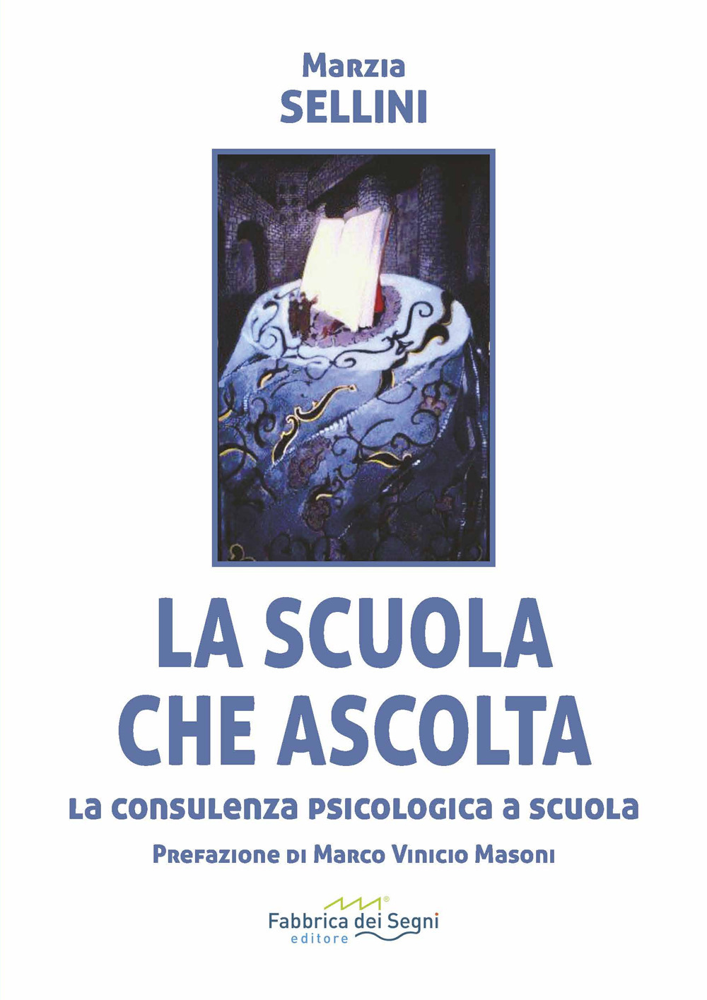 La scuola che ascolta. La consulenza psicologica a scuola