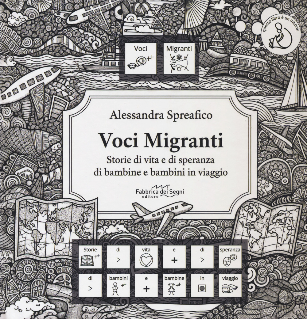 Voci migranti. Storie di vita e di speranza di bambine e bambini in viaggio. Ediz. italiana, araba, rumena e francese
