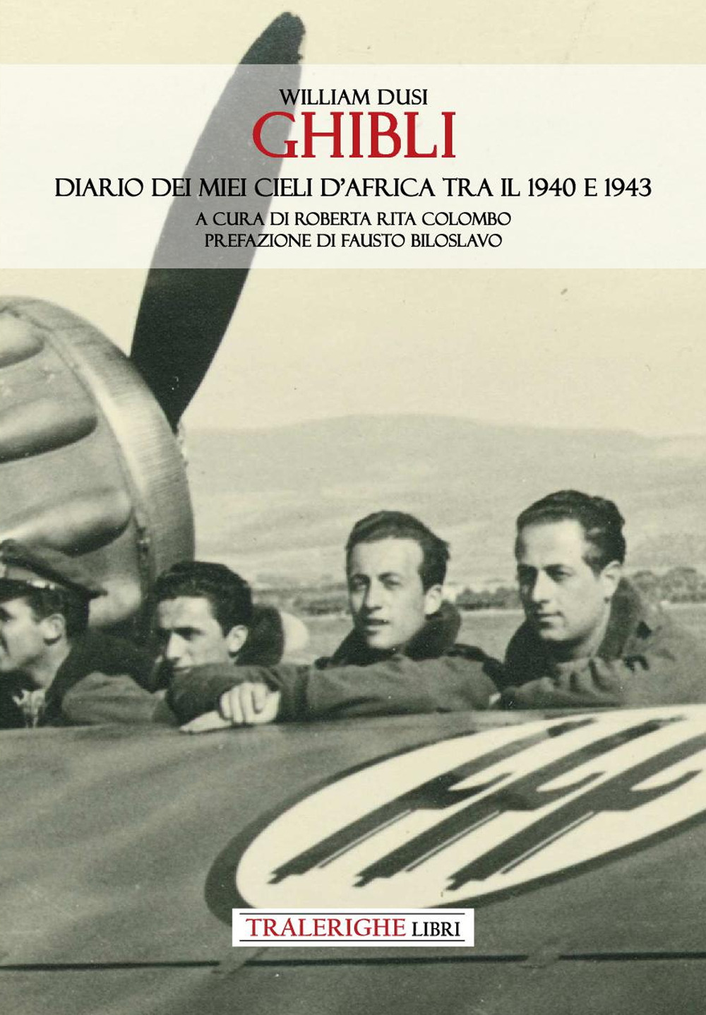 Ghibli. Diario dei miei cieli d’Africa tra il 1940 e 1943