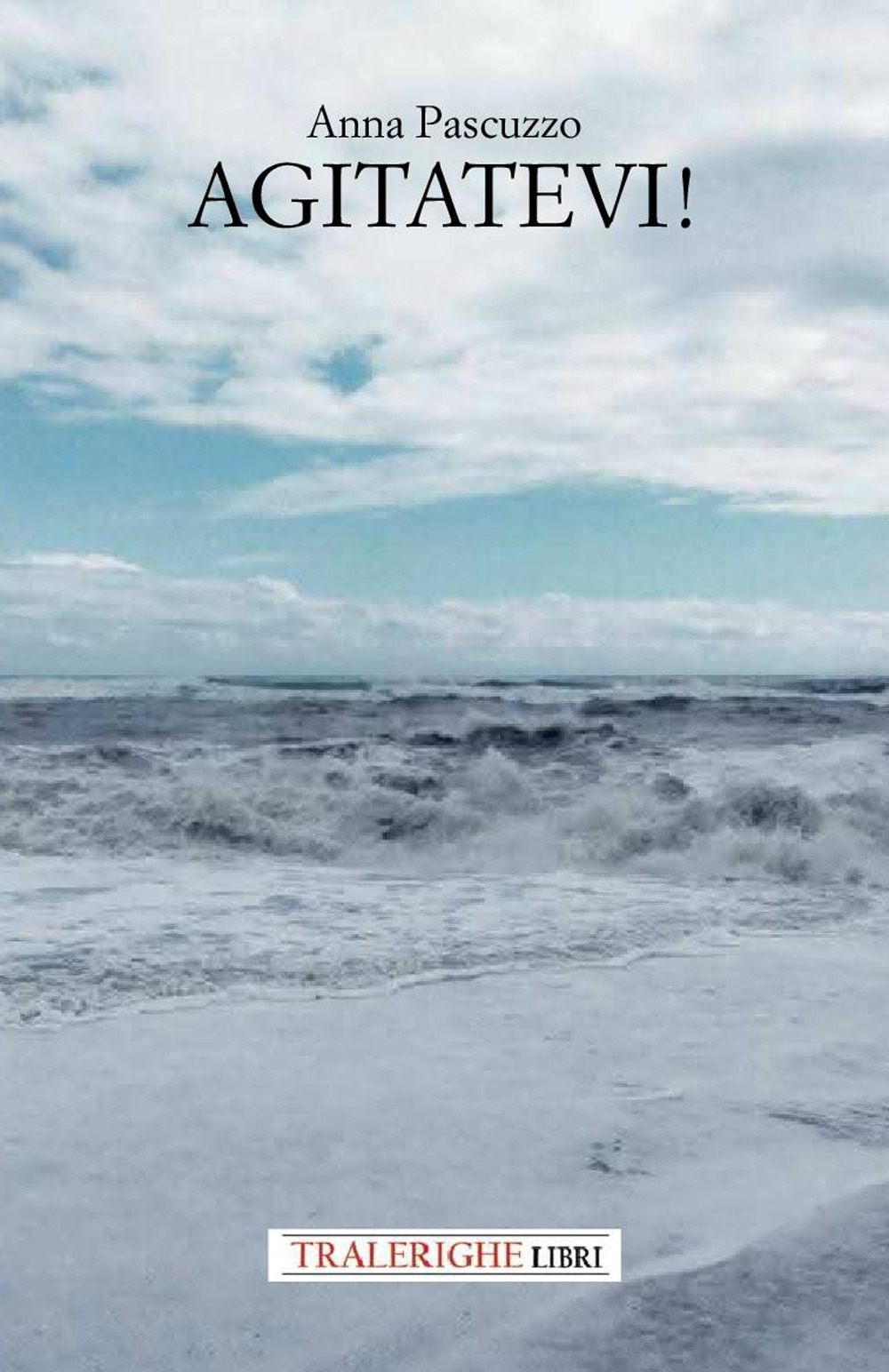 Agitatevi!