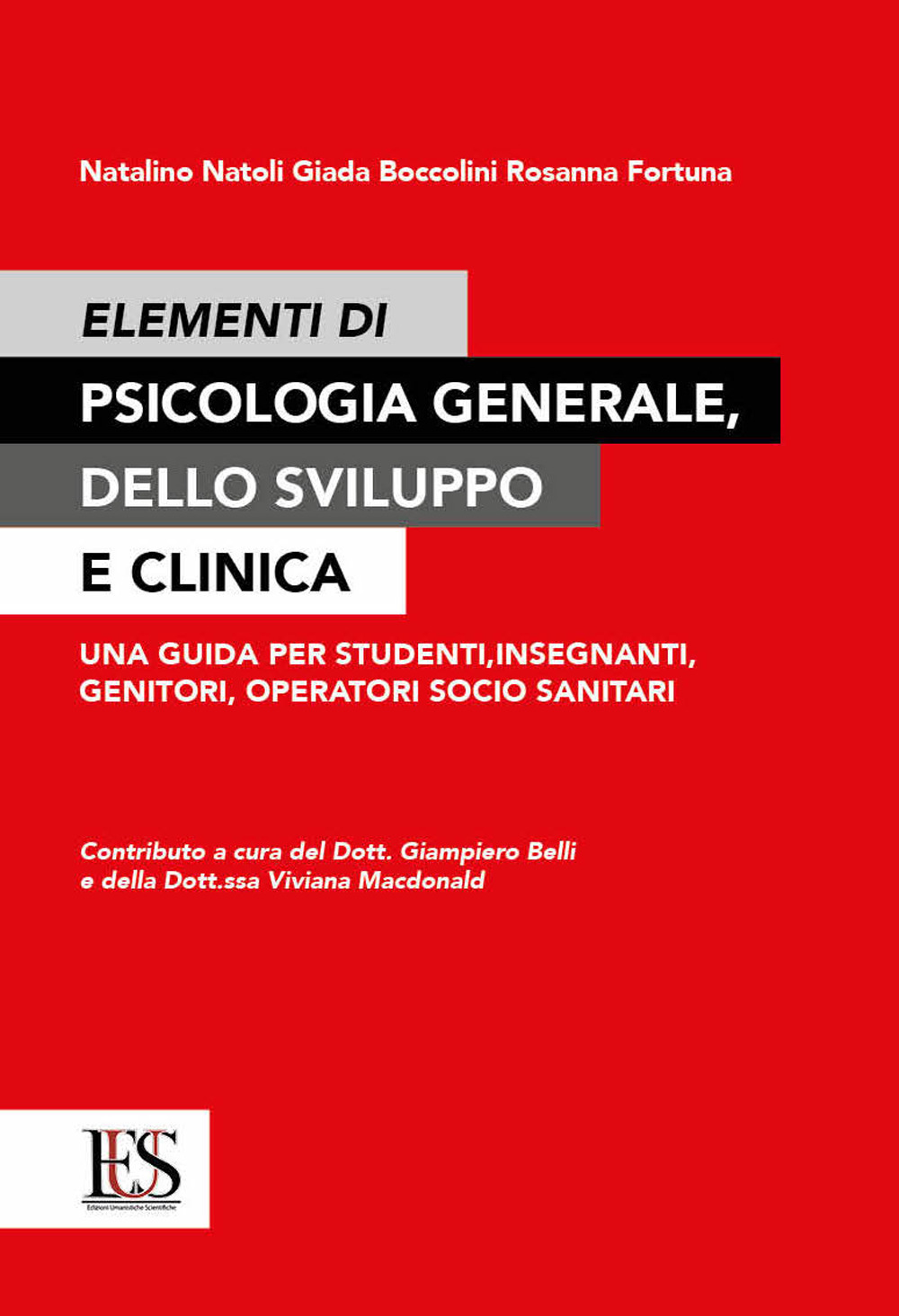 Elementi di psicologia generale, dello sviluppo e clinica. Una guida per studenti, insegnanti, genitori, operatori socio-sanitari