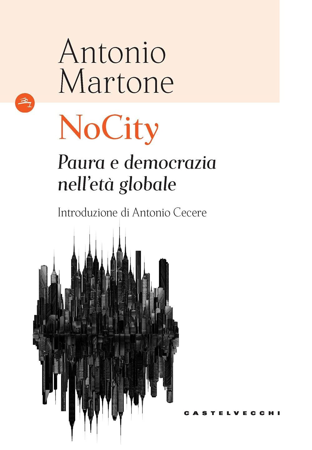 NoCity. Paura e democrazia nell’età globale