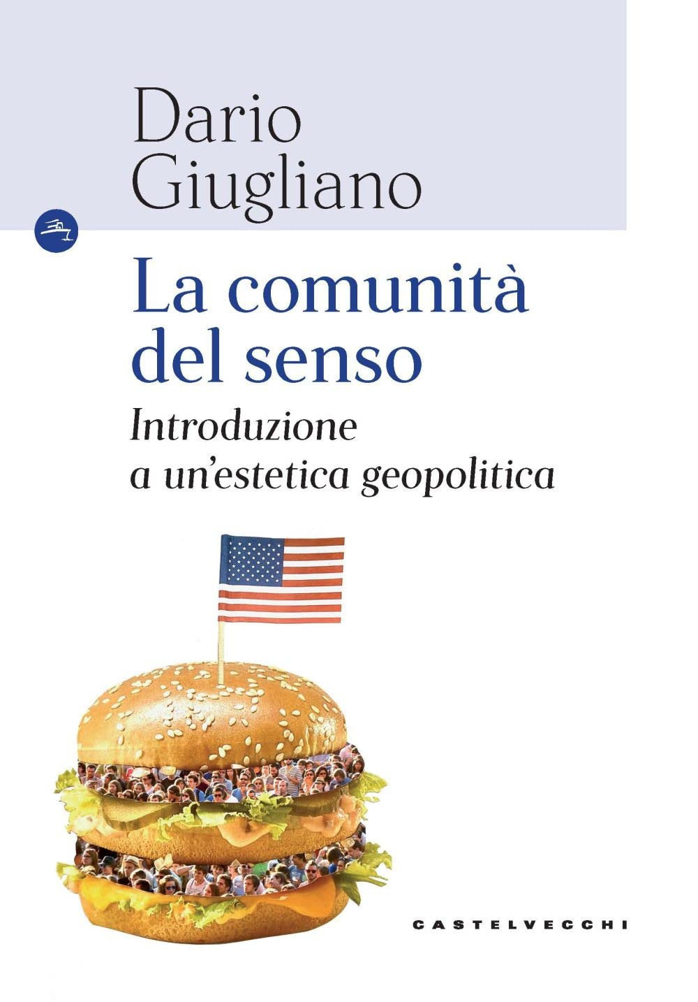 La comunità del senso. Introduzione a un’estetica geopolitica