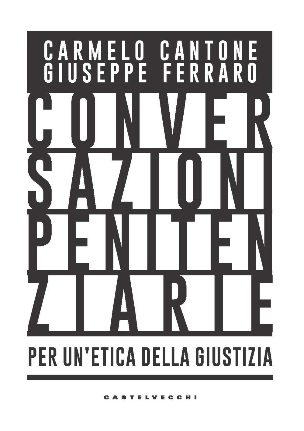 Conversazioni penitenziarie. Per un’etica della giustizia
