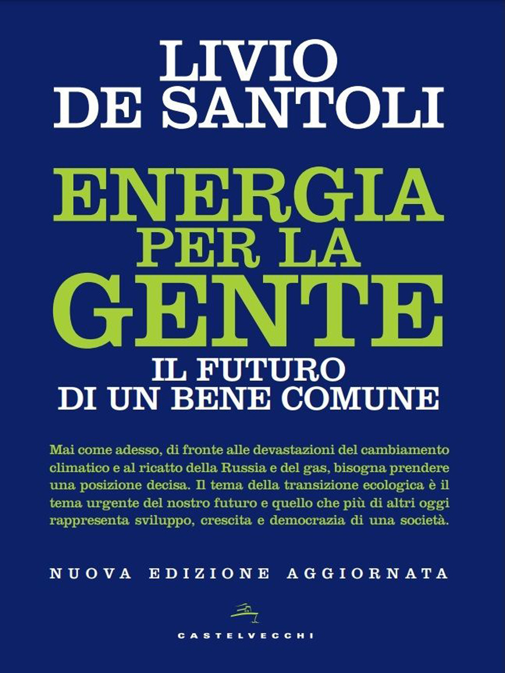 Energia per la gente. Il futuro di un bene comune