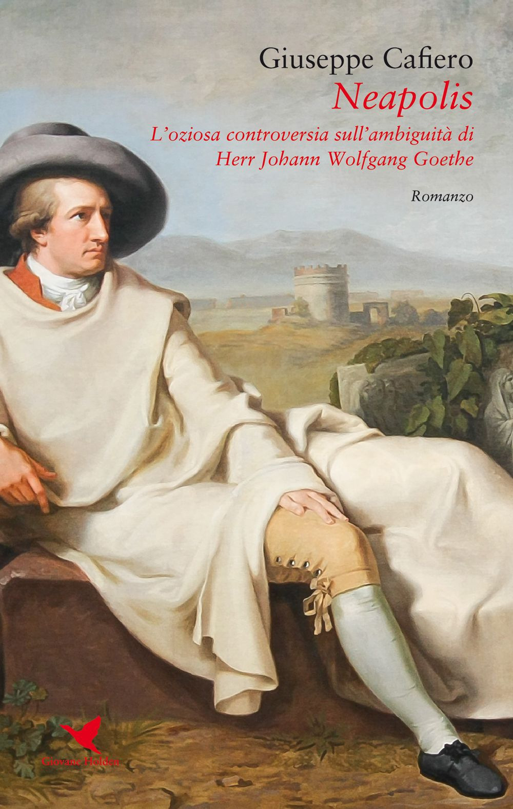 Neapolis. L'oziosa controversia sull’ambiguità di Johann Wolfgang Goethe