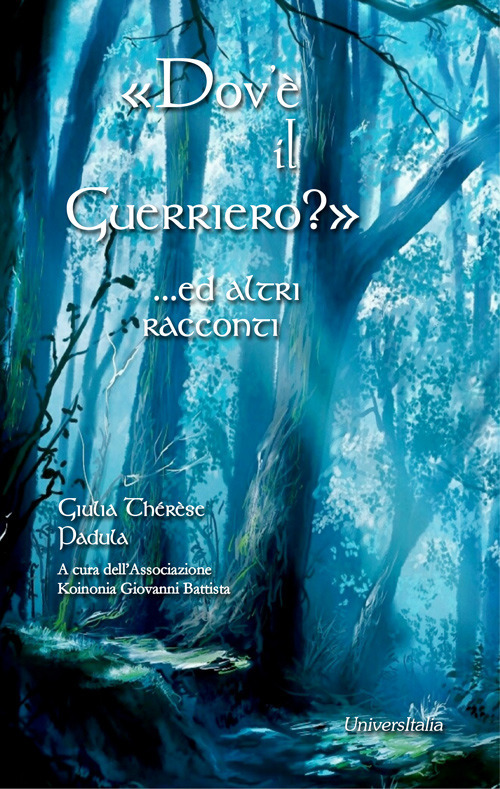 «Dov’è il guerriero?» …ed altri racconti