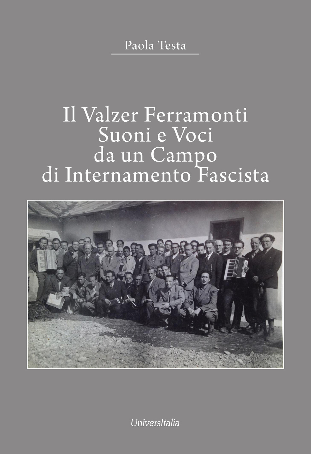 Il valzer Ferramonti. Suoni e voci da un campo di internamento fascista