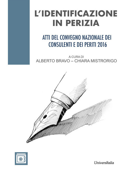 L'identificazione in perizia. Atti del Convegno nazionale dei consulenti e dei periti 2016