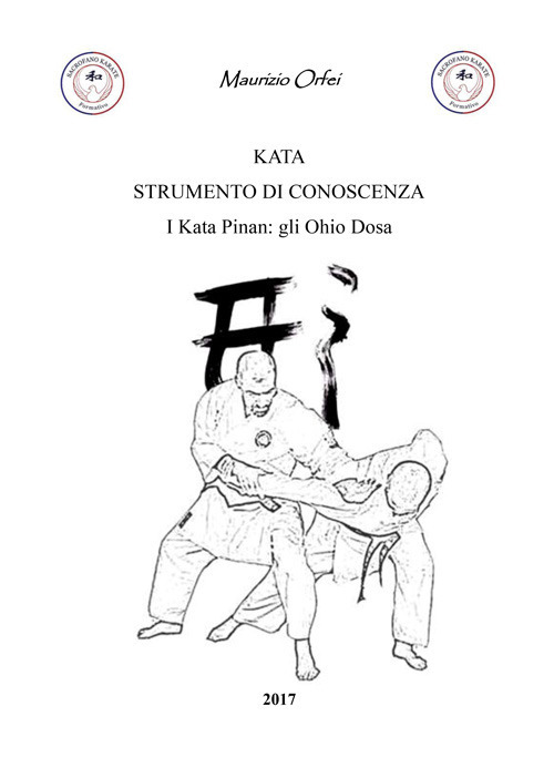 Kata strumento di conoscenza. I Kata Pinan: gli Ohio Dosa