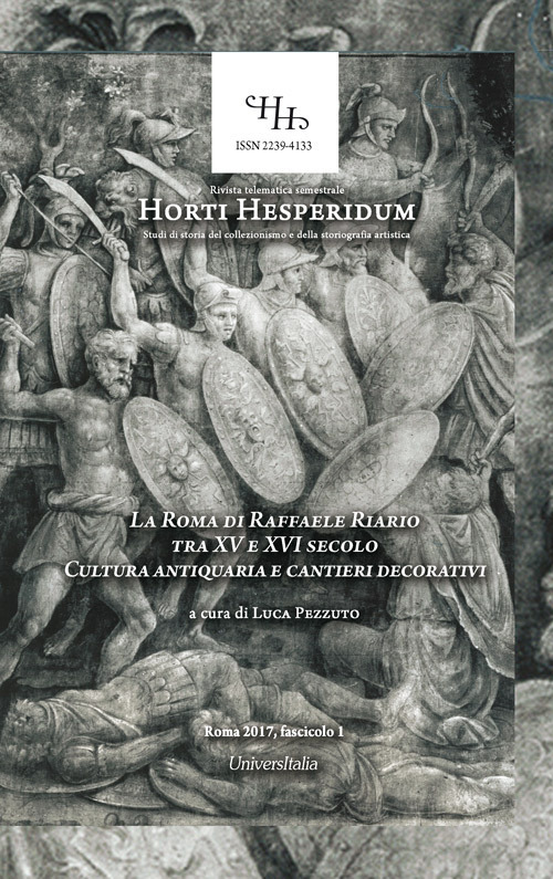 La Roma di Raffaele Riario tra XV e XVI secolo. Cultura antiquaria e cantieri decorativi. Atti del Convegno (Roma, 2 frabbraio 2016)