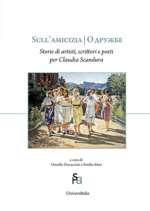 Sull'amicizia. Storie di artisti, scrittori e poeti per Claudia Scandura