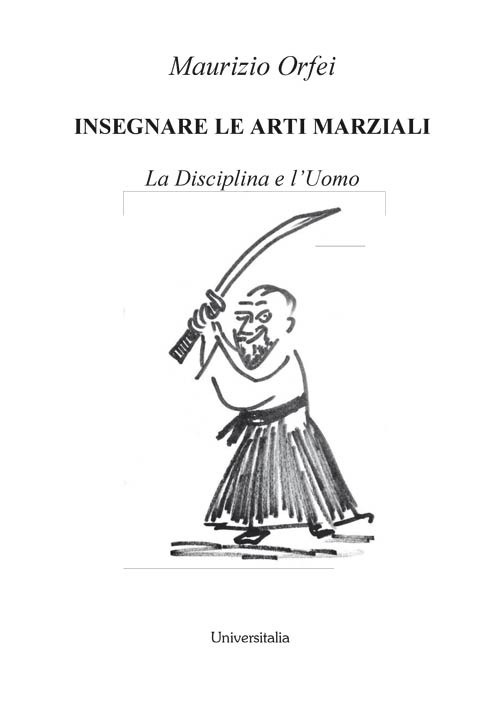 Insegnare le arti marziali. La disciplina e l’uomo