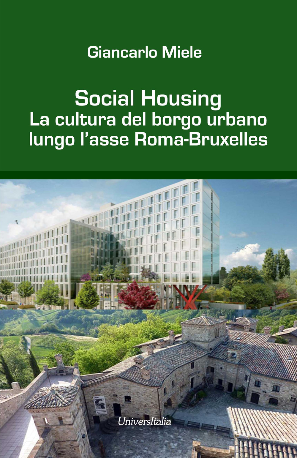 Social housing. La cultura del borgo urbano lungo l’asse Roma-Bruxelles