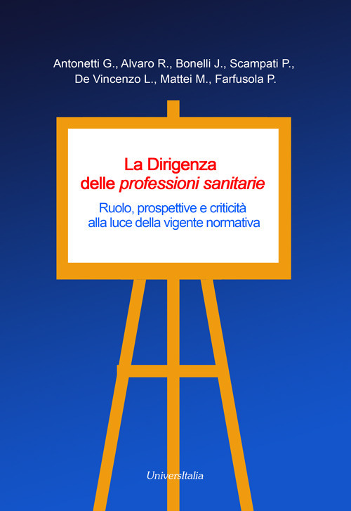 La dirigenza delle professioni sanitarie. Ruolo, prospettive e criticità alla luce della vigente normativa