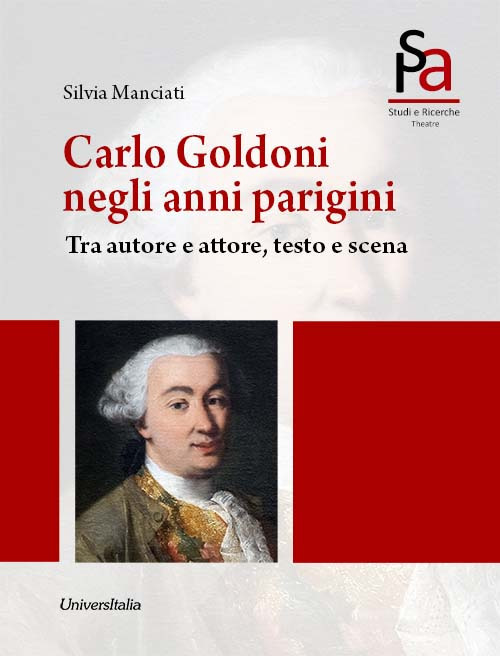 Carlo Goldoni negli anni parigini. Tra autore e attore, testo e scena