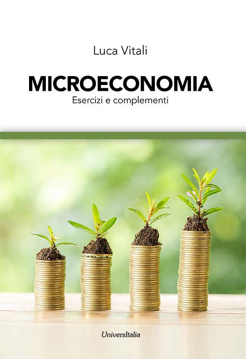 Microeconomia. Esercizi e complementi