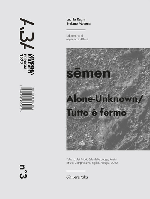 Alone-Unknown/Tutto è fermo sēmen