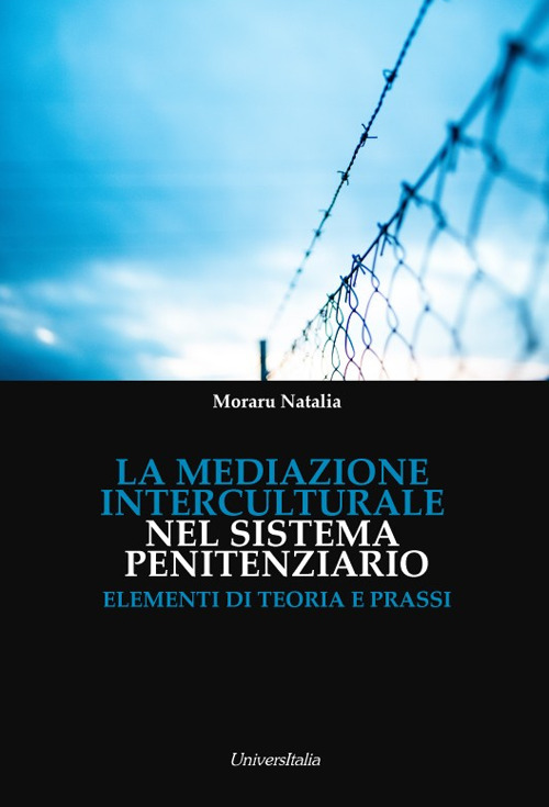 La mediazione interculturale nel sistema penitenziario. Elementi di teoria e prassi