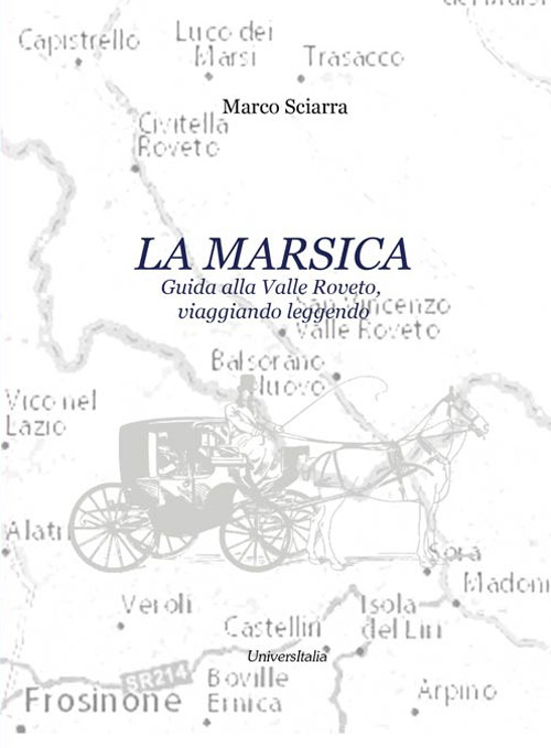 La Marsica. Guida alla Valle Roveto, viaggiando leggendo