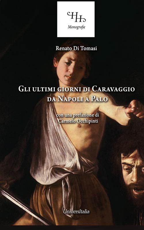 Gli ultimi giorni di Caravaggio. Da Napoli a Palo
